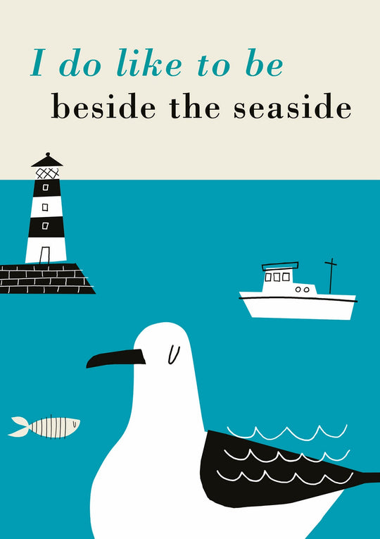 I do like to be beside the seaside