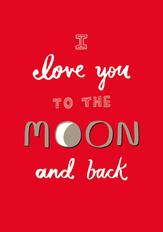 I Love you to the Moon and back