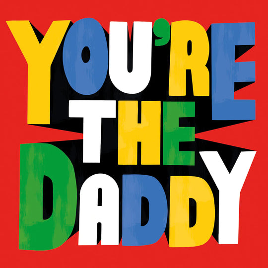 You're The Daddy